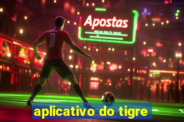 aplicativo do tigre